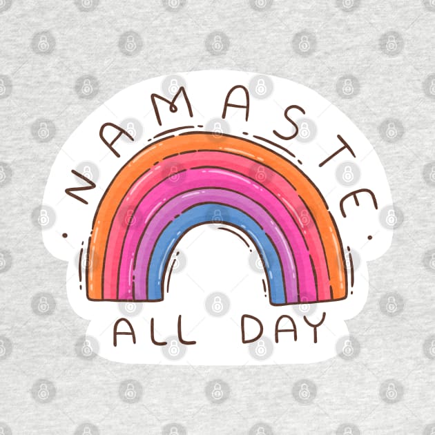 Namaste All Day. Rainbow by Tania Tania